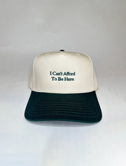 "I Can't Afford To Be Here" Snapback Hat